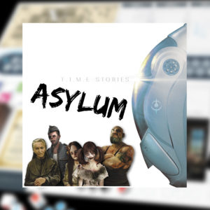 T.I.M.E Stories Asylum (ES)